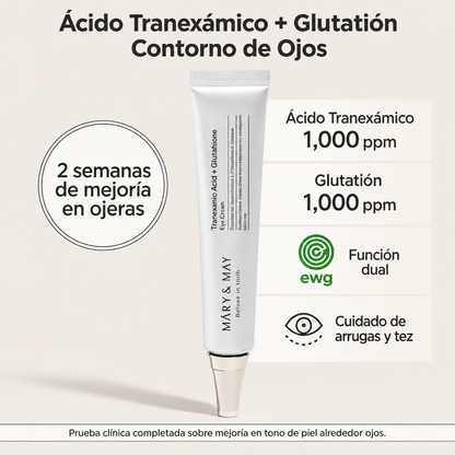 Contorno de Ojos Acido Tranexamico y Glutation Antiojeras Mary and May